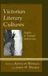 Victorian Literary Cultures cover