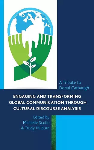 Engaging and Transforming Global Communication through Cultural Discourse Analysis cover