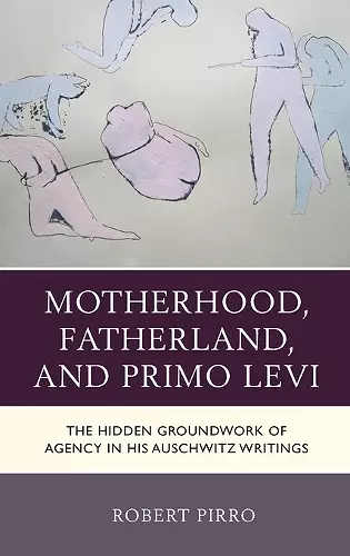 Motherhood, Fatherland, and Primo Levi cover
