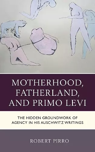 Motherhood, Fatherland, and Primo Levi cover