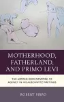 Motherhood, Fatherland, and Primo Levi cover