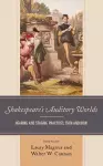 Shakespeare’s Auditory Worlds cover