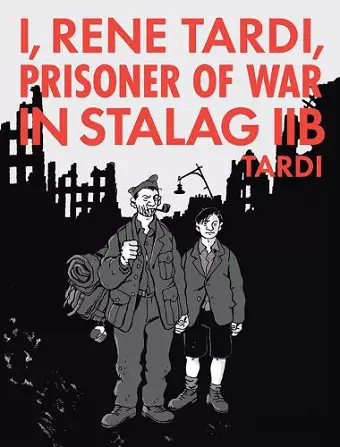 I, Rene Tardi, Prisoner of War In Stalag IIB Vol. 2 cover