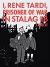 I, Rene Tardi, Prisoner of War In Stalag IIB Vol. 2 cover