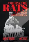 The Day The Rats Vetoed Congress cover