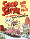 Scoop Scuttle and His Pals: The Crackpot Comics of Basil Wolverton cover