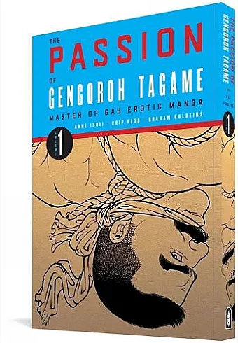 The Passion Of Gengoroh Tagame: Master Of Gay Erotic Manga: Vol. One cover