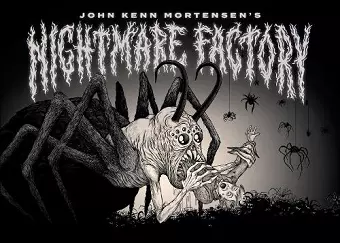 John Kenn Mortensen's Nightmare Factory cover