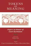 Tokens of Meaning – Papers in Honor of Lauri Karttunen cover
