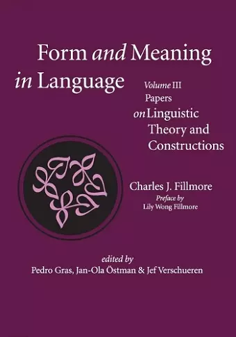 Form and Meaning in Language, Volume III – Papers on Linguistic Theory and Constructions cover