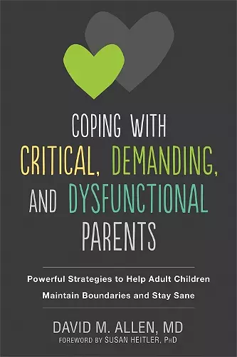 Coping with Critical, Demanding, and Dysfunctional Parents cover