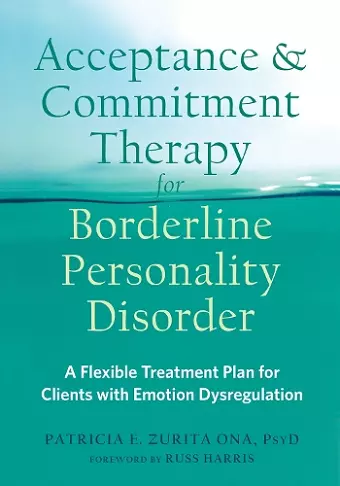 Acceptance and Commitment Therapy for Borderline Personality Disorder cover