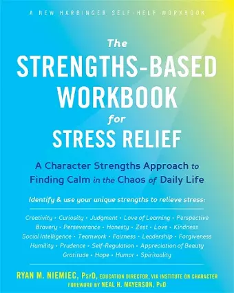 The Strengths-Based Workbook for Stress Relief cover