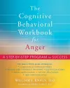 The Cognitive Behavioral Workbook for Anger cover