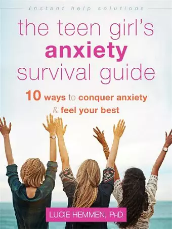 The Teen Girl's Anxiety Survival Guide cover