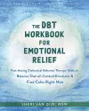 The DBT Workbook for Emotional Relief cover