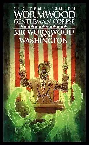 Wormwood, Gentleman Corpse: Mr. Wormwood Goes to Washington cover