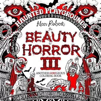 The Beauty of Horror 3: Haunted Playgrounds Coloring Book cover