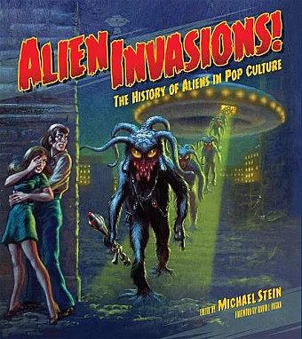 Alien Invasions! The History of Aliens in Pop Culture cover
