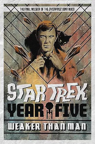 Star Trek: Year Five - Weaker Than Man cover