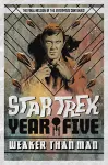 Star Trek: Year Five - Weaker Than Man cover