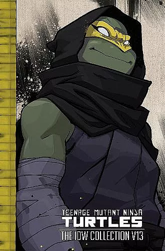 Teenage Mutant Ninja Turtles: The IDW Collection Volume 13 cover
