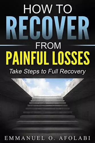 How to Recover From Painful Losses cover