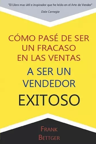 Como Pase de Ser un fracaso en las Ventas a Ser un Vendedor Exitoso cover