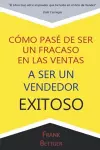 Como Pase de Ser un fracaso en las Ventas a Ser un Vendedor Exitoso cover