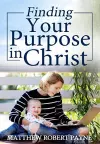 Finding Your Purpose in Christ cover