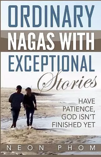 Ordinary Nagas With Exceptional Stories cover