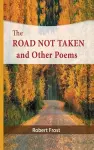 The Road Not Taken and Other Poems cover