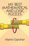 My Best Mathematical and Logic Puzzles cover