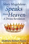 Mary Magdalene Speaks from Heaven cover