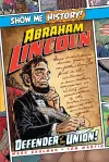 Abraham Lincoln: Defender of the Union! cover