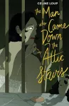 The Man Who Came Down the Attic Stairs cover