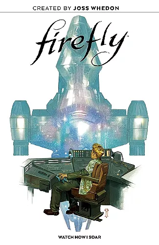Firefly Original Graphic Novel: Watch How I Soar cover