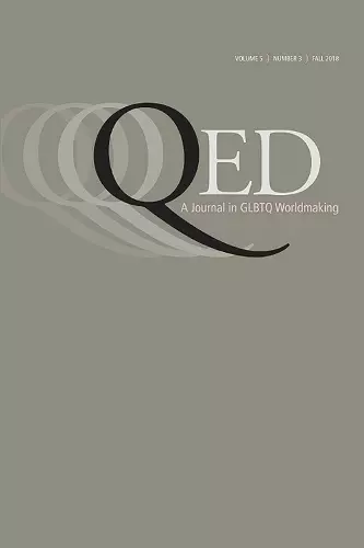 QED: A Journal in GLBTQ Worldmaking 5, No. 3 cover