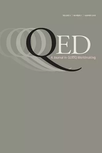 QED: A Journal in GLBTQ Worldmaking 6, No. 2 cover