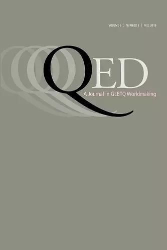 QED: A Journal in GLBTQ Worldmaking 6, No. 3 cover