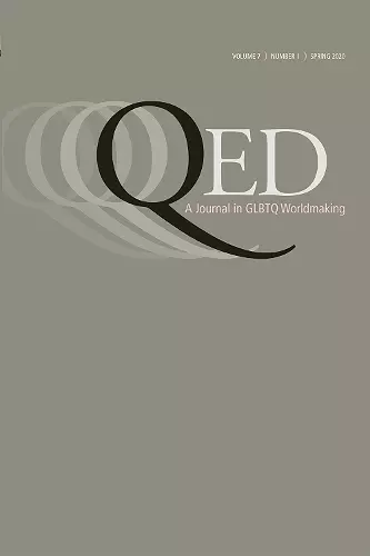 QED: A Journal in GLBTQ Worldmaking 7, No. 1 cover