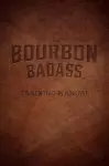 Bourbon Badass Training Manual cover