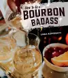 How to Be a Bourbon Badass cover