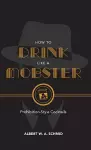 How to Drink Like a Mobster cover