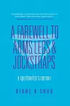 A Farewell to Arms, Legs, and Jockstraps cover