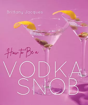 How to Be a Vodka Snob cover