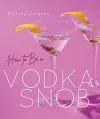 How to Be a Vodka Snob cover