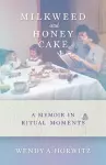 Milkweed and Honey Cake cover