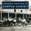 Historic Photos of Corpus Christi cover