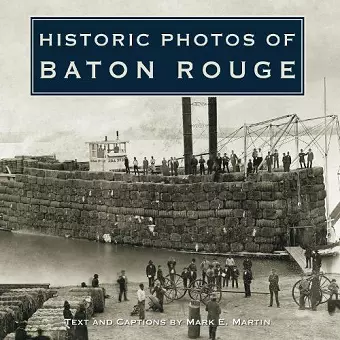 Historic Photos of Baton Rouge cover